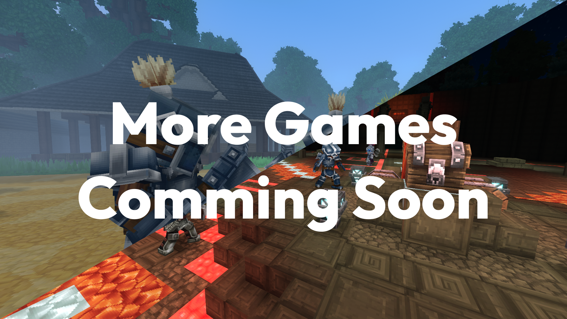 More Games Coming Soon